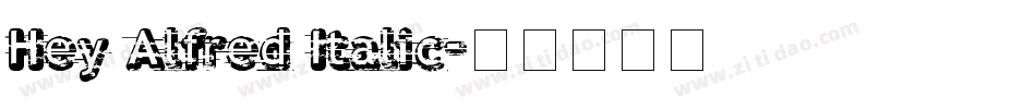 Hey Alfred Italic字体转换